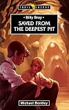 Billy Bray: Saved From the Deepest Pit