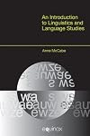 An Introduction to Linguistics and Language Studies (EQUINOX TEXTBOOKS & SURVEYS IN LINGUISTICS)