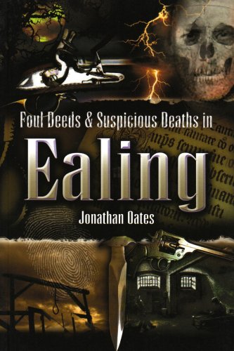 Foul Deeds & Suspicious Deaths in Ealing (By: Jonathan Oates) cover