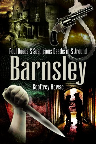 Foul Deeds and Suspicious Deaths in Barnsley book cover