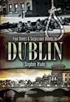 Foul Deeds and Suspicious Deaths in Dublin