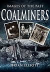 Coalminers : images of the past