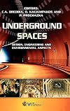 Underground Spaces: Design, Engineering and Environmental Aspects