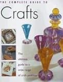 The Complete Guide to Crafts