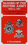 Badges of the British Army 1920 to 1987: An Illustrated Reference Guide for Collectors