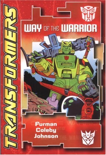 Way of the Warrior (By: Simon Furman,Simon Coleby,Stuart Johnson) cover