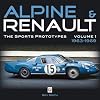 Alpine & Renault: The Sports Prototypes 1963 to 1969