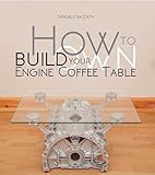 How To Build Your Own Engine Coffee Table