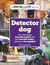 Detector Dog: A Talking Dogs Scentwork Manual * Turn your dog's favourite pastime into your favourite hobby - and have fun together!