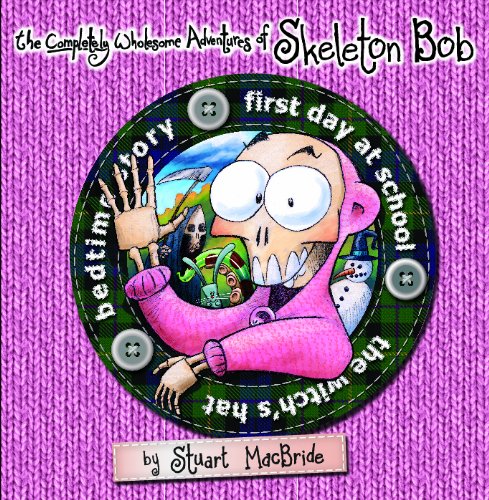 The Completely Wholesome Adventures of Skeleton Bob book cover