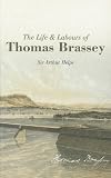 Life and Labours of Mr. Brassey, 1805-1870