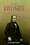 The Life of Isambard Kingdom Brunel, Civil Engineer