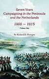 Seven years campaigning in the Peninsula and the Netherlands 1808-1815