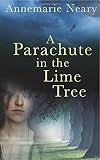 A Parachute in the Lime Tree