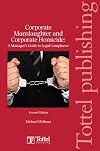 Tottel's Guide to Corporate Manslaughter: A Manager's Guide to Corporate Manslaughter and Legal Compliance