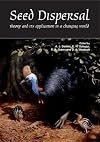 Seed Dispersal: Theory and its Application in a Changing World (Cabi Publishing)