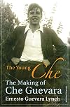 The Young Che: Memories of Che Guevara