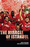 The Miracle of Istanbul: Liverpool FC from Paisley to Benitez