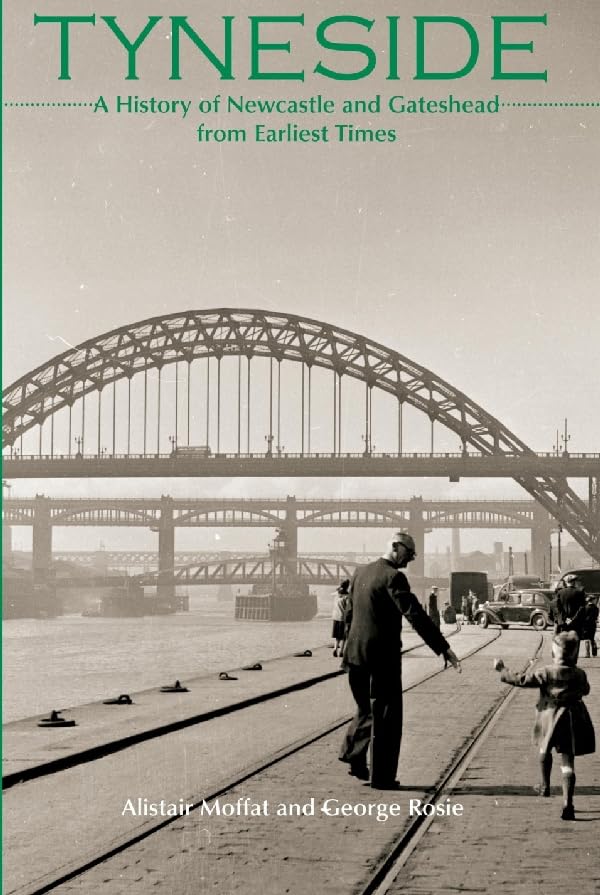Tyneside: A History of Newcastle and Gateshead from Earliest Times book cover