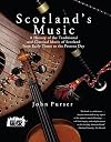 Scotland's Music: A History of the Traditional and Classic Music of Scotland from Early Times to the Present Day