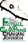 Football and Gangsters: How Organised Crime Controls the Beautiful Game