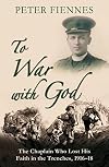 To War with God: The Army Chaplain Who Lost His Faith