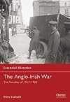 The Anglo-Irish War: The Troubles of 1913-1922