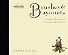 Brushes and Bayonets: Cartoons, sketches and paintings of World War I (General Military)