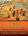 The Fall of Constantinople: The Ottoman conquest of Byzantium