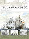 Tudor Warships (2): Elizabeth Iβs Navy (New Vanguard)