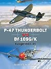 P-47 Thunderbolt vs Bf 109G/K: Europe 1943-45 (Duel)