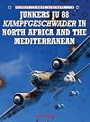 Junkers Ju 88 Kampfgeschwader in North Africa and the Mediterranean (Combat Aircraft)