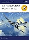 4th Fighter Group - Debden Eagles (Aviation Elite Units)