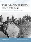 The Mannerheim Line 1920-39: Finnish Fortifications of the Winter War