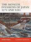 The Mongol Invasions of Japan 1274 and 1281