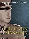 Erich von Manstein: The background, strategies, tactics and battlefield experiences of the greatest commanders of history