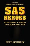 SAS heroes : remarkable soldiers, extraordinary men