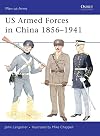 US Armed Forces in China 1856-1941