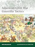 American Civil War Guerrilla Tactics