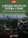 Certain Death in Sierra Leone: The SAS and Operation Barras 2000 (Raid)