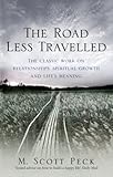 The Road Less Travelled A New Psychology Of Love Traditional Values And Spiritual Growth