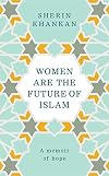 Women are the Future of Islam