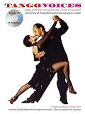 Tango Voices Songs From The Soul Of Buenos Aires Beyond