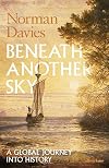 Beneath Another Sky: A Global Journey Into History
