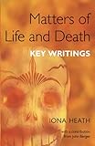 Matters Of Life And Death Key Writings