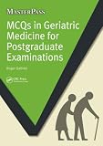 Mcqs In Geriatric Medicine For Postgraduate Examinations