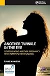 Another Twinkle in the Eye: Contemplating Another Pregnancy After Perinatal Mental Illness