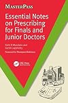 Essential Notes on Prescribing for Finals and Junior Doctors (MasterPass)