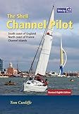 The Shell Channel Pilot South Coast Of England The North Coast Of France And The Channel Islands