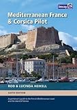 Mediterranean France And Corsica Pilot A Guide To The French Mediterranean Coast And The Island Of Corsica